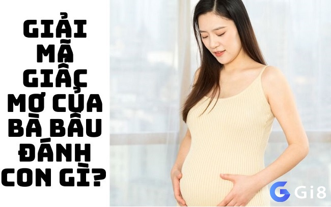 Các con con đẹp, trúng lớn liên quan đến giải mã giấc mơ của bà bầu