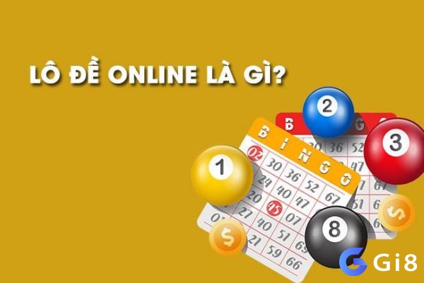 Tìm hiểu về lô đề online