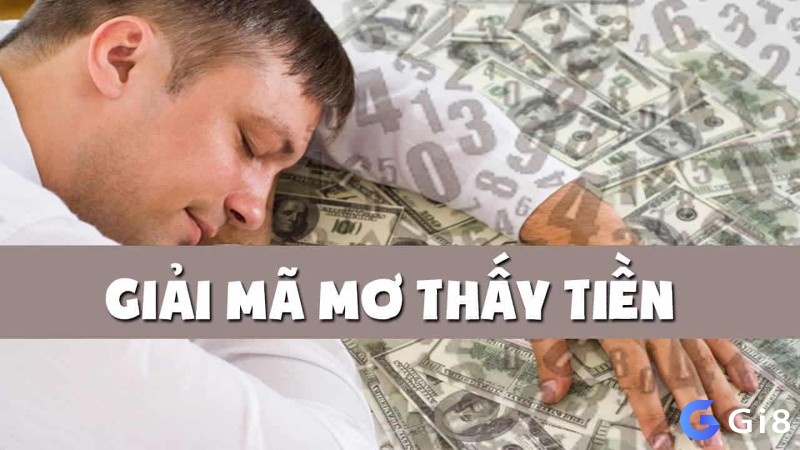 Chiem bao thay tien danh so gi - Giải mã chiêm bao thấy tiền 