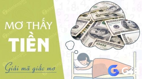 Cùng gi8.plus tìm hiểu chi tiết về Mơ thấy tiền đánh số gì nhé 