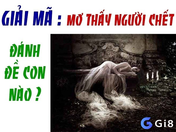 Nắm thông tin về Người chết đánh số gì để sử dụng hiệu quả