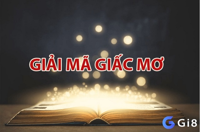 Tìm hiểu về ý nghĩa giải mã 2000 giấc mơ lô de