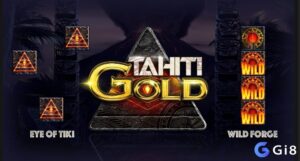 Tahiti gold slot: Tìm kiếm vàng cùng nhà thám hiểm Kane