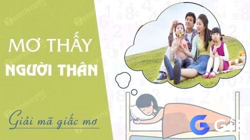 Cùng gi8 tìm hiểu về nằm mơ thấy người thân đánh đề con gì nhé 